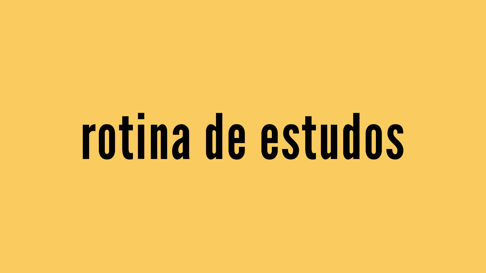 fundo amarelo com título "rotina de estudos"